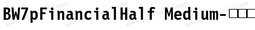 BW7pFinancialHalf Medium字体转换